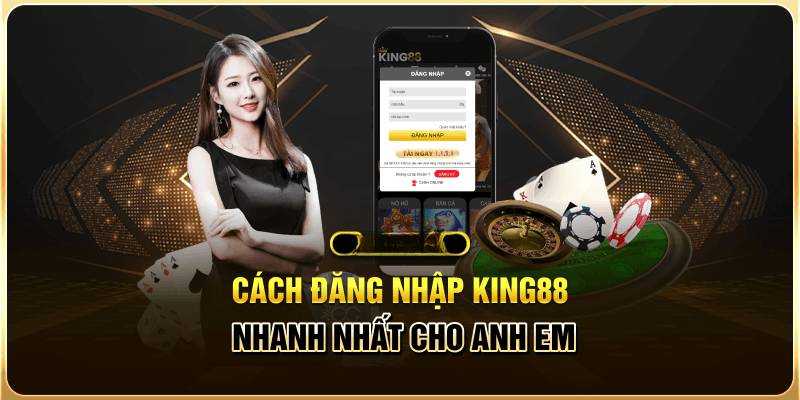 Hướng dẫn đăng nhập King88 dễ dàng