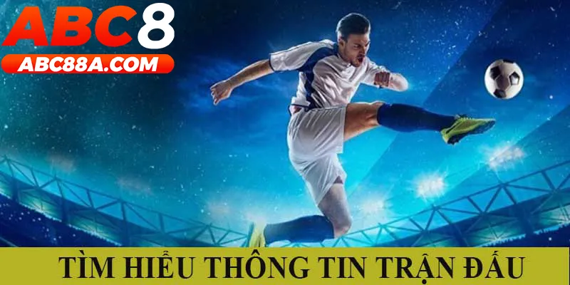 Liên tục cập nhật thông tin về trận đấu